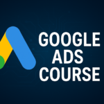 Google Ads Course